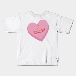 "I Know" Funny Pink Candy Heart Kids T-Shirt